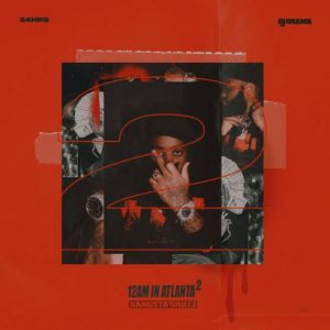 ALBUM: 24hrs & DJ Drama - 12 AM In Atlanta 2