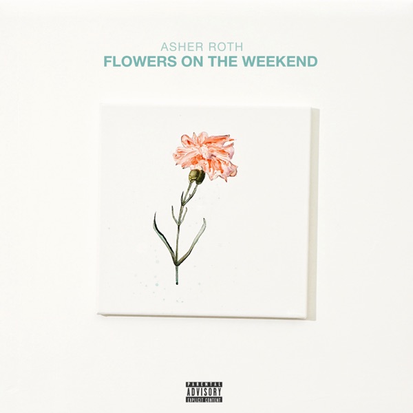 ALBUM: Asher Roth - Flowers On the Weekend