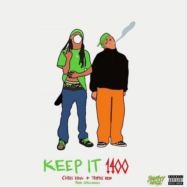 Chris King - KEEP IT 1400 (feat. Trippie Redd)