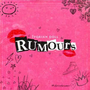 Ivorian Doll - Rumours