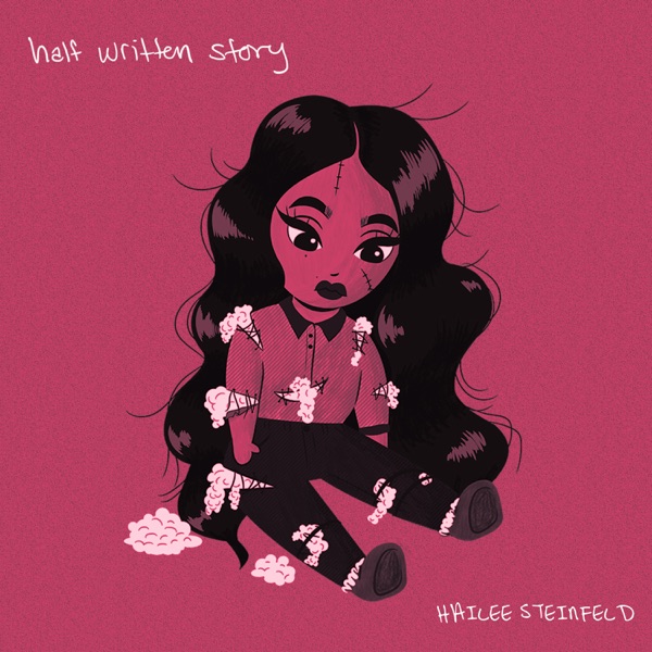 EP: Hailee Steinfeld - Half Written Story