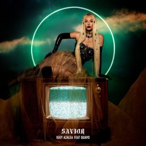 Iggy Azalea - Savior (feat. Quavo)