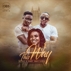 Dj Beekay – This Way feat. Azola & Candyman