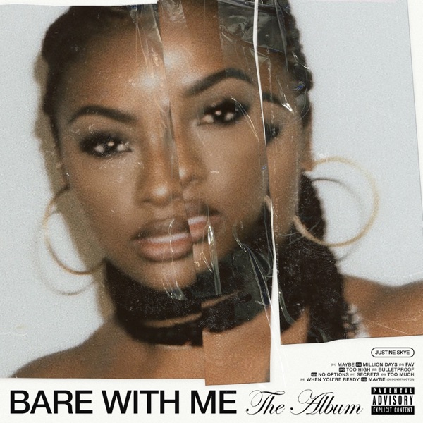 ALBUM: Justine Skye - BARE WITH ME (The Album)