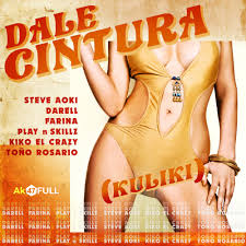 Steve Aoki, Darell, Farina, Play-N-Skillz, Kiko El Crazy, Toño Rosario - DALE CINTURA (Kuliki)