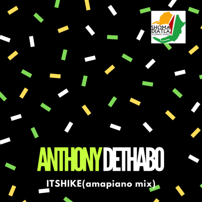 Anthony DeThabo – Itshike (Amapiano Mix)