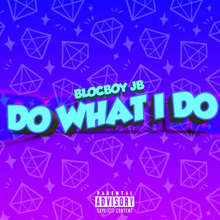 BlocBoy JB - Do What I Do