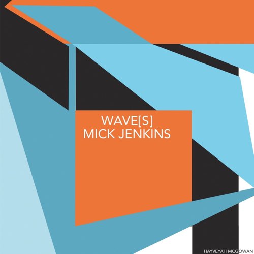 ALBUM: Mick Jenkins - Wave[s]