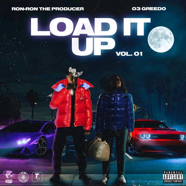 ALBUM: 03 Greedo & RONRONTHEPRODUCER - Load It Up, Vol. 01