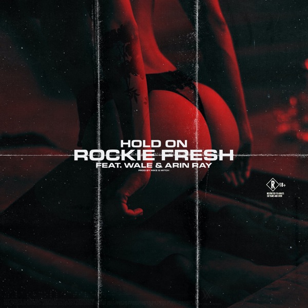 Rockie Fresh - Hold On (feat. Wale & Arin Ray)