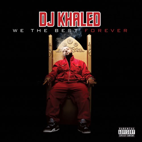 ALBUM: DJ Khaled - We the Best Forever