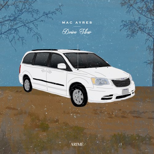 ALBUM: Mac Ayres - Drive Slow