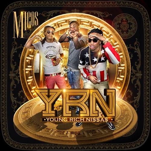 ALBUM: Migos - Young Rich N*ggas