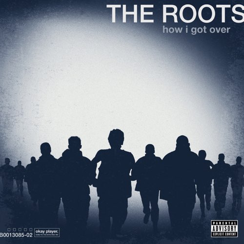 ALBUM: The Roots - How I Got Over