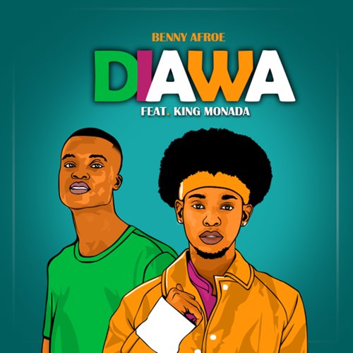 Benny Afroe & King Monada - Diawa