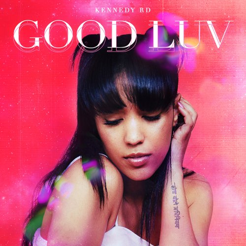 Kennedy Rd. - Good Luv - EP