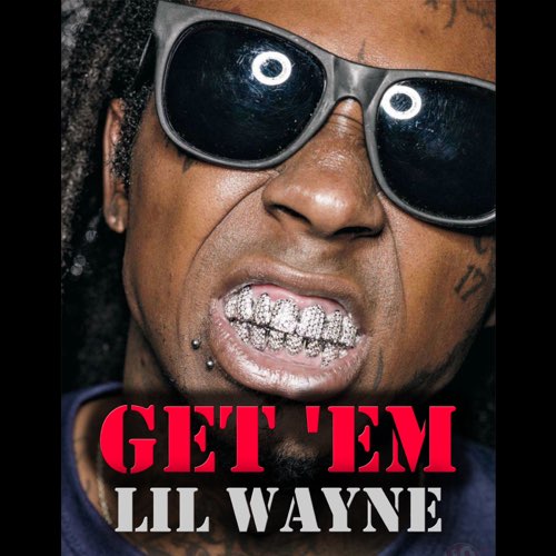 Album: Lil Wayne - Get 'Em