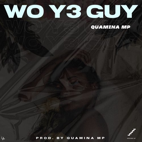 Quamina Mp - Wo Y3 Guy