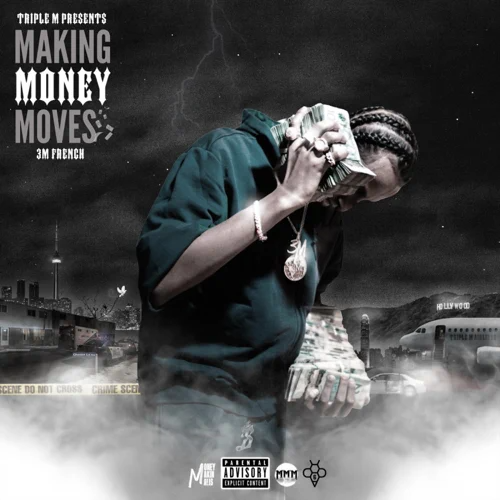 Album: 3MFrench - Makin Money Moves