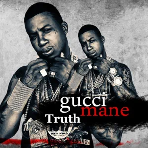 Gucci Mane - Truth