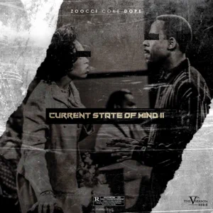 Zoocci Coke Dope - Current State of Mind II