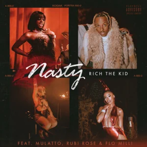 nasty feat. rubi rose single rich the kid flo milli mulatto