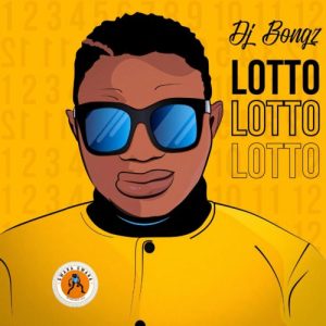 dj bongz – lotto