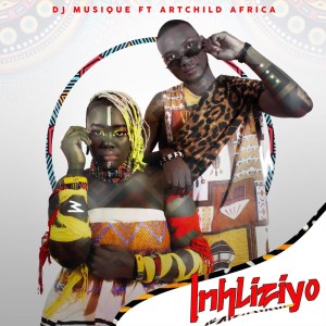 dj musique – inhliziyo feat. artchild africa