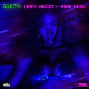 guilty single sevyn streeter chris brown aap ferg