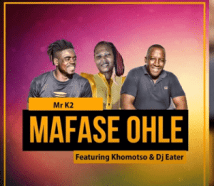 mr k2 – mafase ohle ft. khomotso dj eater original mix