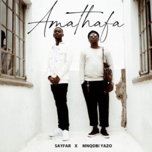 sayfar – amathafa ft. mnqobi yazo