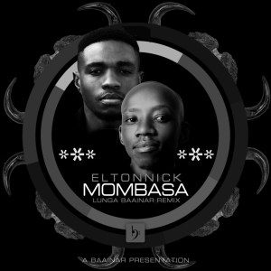 eltonnick – mombasa lunga baainar remix