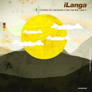 cornelius sa – ilanga ft. lady x kamanda dee cee