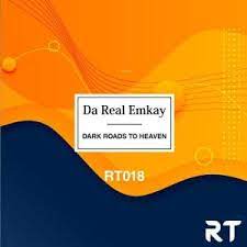 da real emkay – dark roads to heaven