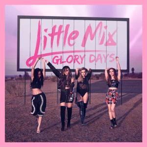 glory days expanded edition little mix