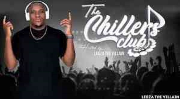 lebza thevillain – the chillers club mix s02e02