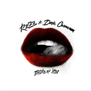 taste of you feat. dove cameron single rezz