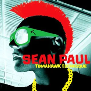 tomahawk technique deluxe version sean paul