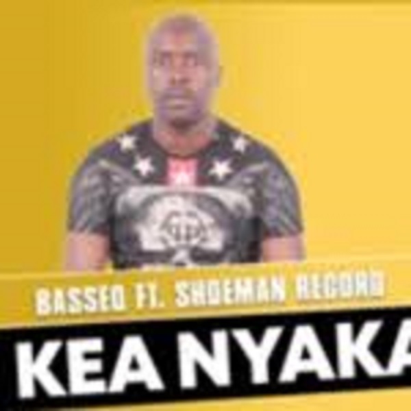 basseq – kea nyaka ft. shoeman record