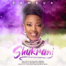 kambua – shukrani