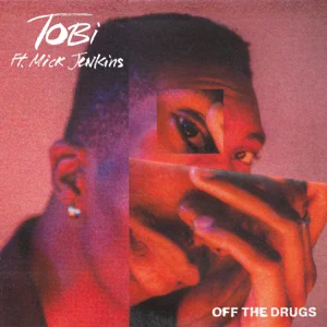 off the drugs single tobi and mick jenkins