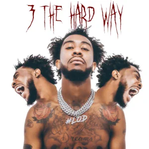 3 the hard way single desiigner