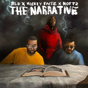 mickey factz blu nottz – the narrative ep