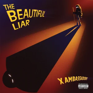 the beautiful liar x ambassadors