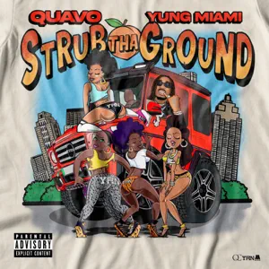 strub tha ground single quavo and yung miami