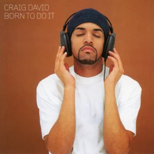 craig david born to do it.