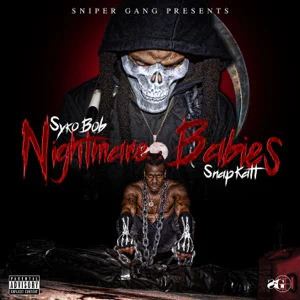 sniper gang presents syko bob snapkatt nightmare babies sniper gang