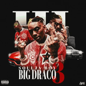 soulja boy tell em big draco 3