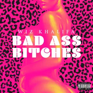 Bad Ass Bitches Single Wiz Khalifa