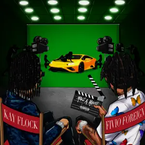 Make A Movie feat. Fivio Foreign Single Kay Flock